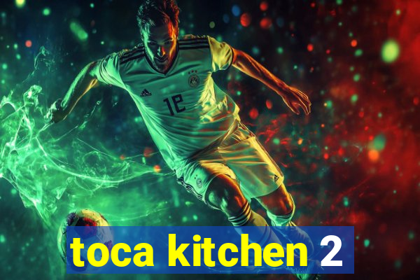 toca kitchen 2